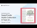 SuperFoods Collection A Year of by Steven G Pratt book