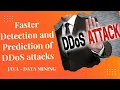 JAVA Datamining Project - Faster Detection and Prediction of DDoS attacks