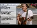Download Lagu KESEPIAN - DYGTA | FELIX IRWAN (LAGU TAHUN 2000AN) | TOP MUSIC PLAYLIST FELIX IRWAN 2022