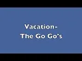 Vacation Lyrics-the Go Go's