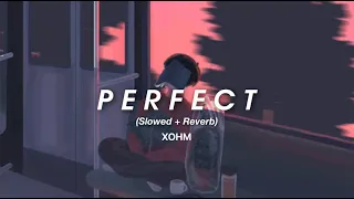 Ed Sheeran Perfect Slowed Reverb 