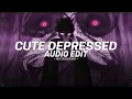 Download Lagu Cute Depressed - Dyan Dxddy [Edit Audio]