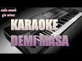 KARAOKE DEMI MASA(wafiq azizah)nada cewek gis minor