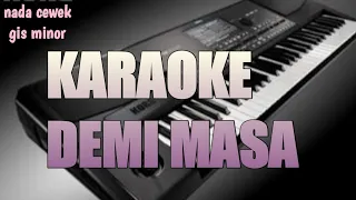 Download KARAOKE DEMI MASA(wafiq azizah)nada cewek gis minor MP3