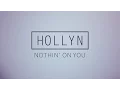 Download Lagu Hollyn - Nothin' On You (Official Audio)