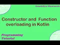 Constructor Overloading and Function Overloading in kotlin Kotlin Programming tutorial in Hindi