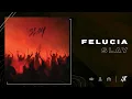 Download Lagu Felucia - Slay