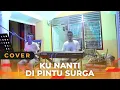 Download Lagu KU NANTI DI PINTU SURGA || DANGDUT (COVER) - UDA FAJAR OFFICIAL