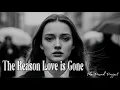 Download Lagu The Reason Love is Gone - Better Hurt by Truth Than Broken by Lies