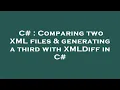 C Comparing two XML files generating a third with XMLDiff in C