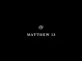 Matthew 13 - English Standard Version ESV