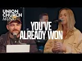 Download Lagu You've Already Won - Union Music