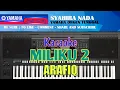 Download Lagu MILIKU 2 KARAOKE ARAFIQ YAMAHA PSR S770