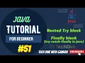 Nested Try block Finally Block in Java with Complete Example Use of finally Block Tutorial