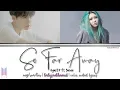Download Lagu Agust D - So Far Away (Feat. Suran) Color Coded lyrics 가사 歌詞 [HAN/ROM/ENG]