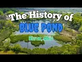 The History of Blue Pond in Goodyear Heights Akron Ohio