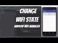 Android Wifi Manager Tutorial 45 - Change Wifi State
