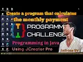 How to create program that calculates monthly payments in Java language Loli-one