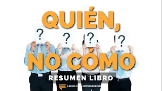 📖 Quién, no cómo - Un Resumen de Libros para Emprendedores