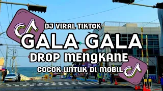 dj gala gala drop enakeun speed up cocok untuk di mobil viral di tiktok 2025 