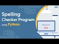 Spelling Checker Program Using Python Tkinter GeeksforGeeks