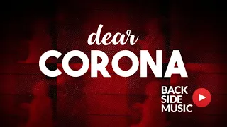 Download Dear CORONA (Backside Music Official) MP3