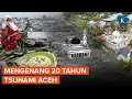 Download Lagu 20 Tahun Tsunami Aceh 26 Desember 2004 yang Menewaskan Ratusan Ribu Orang