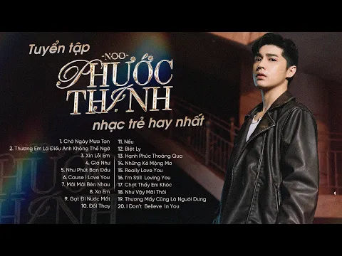 Download MP3 Chờ Ngày Mưa Tan -  Noo Phước Thịnh | Tuyển Tập Những Bài Hát Triệu View Hay Nhất