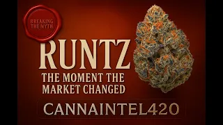 Runtz The Moment the Market Changed