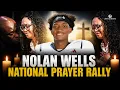 LIVE Nolan Wells Nationwide Prayer Rally