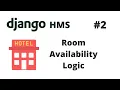 Room Availability Logic Django Hotel Management System HMS Django Programming Tutorials
