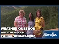 Jill s Weather Question Will Thursday be a good night for stargazing