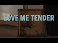 Elvis Presley - Love Me Tender (Official Lyric Video)