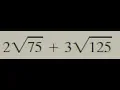 2 sqrt 75 3 sqrt 125