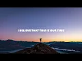 AFROJACK, Martin Garrix, David Guetta & Amél - Our Time (Lyrics)