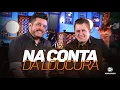 Bruno e Marrone  - Na Conta Da Loucura