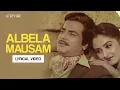 Download Lagu Albela Mausam (Lyrical Video) | Lata Mangeshkar | Kishore Kumar | Baby Kavita | Tohfa