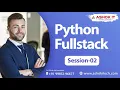 Python Fullstack Session - 02 Ashok IT