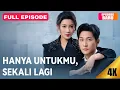 Download Lagu HANYA UNTUKMU, SEKALI LAGI - SUB INDO #dramachina #dramabox #dramaviral #subindo​ #minidrama