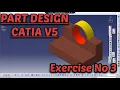 CATIA V5 EXERCISE NO 3 PART DESIGN TUTORIALS FOR BEGINNERS