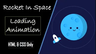Rocket In Space Loading Animation By Using HTML and CSS Only CSS Special Tutorials