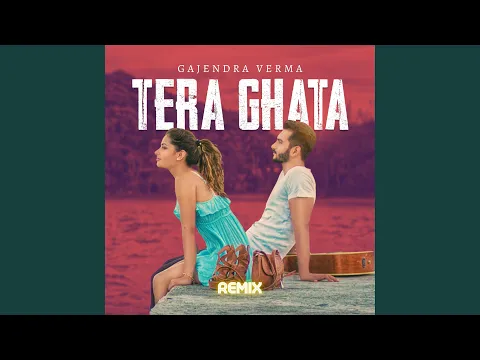 Download MP3 Tera Ghata Remix