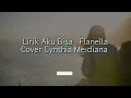 Lagu Lirik Aku Bisa - Flanella Cover Cynthia Meidiana