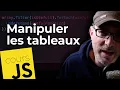 Cours JavaScript 7 fonctions pour manipuler les tableaux