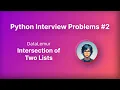 Intersection of two lists DataLemur Solutions Practice Python