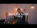 Download Lagu Madu-dan-racun(cover)my martynz.
