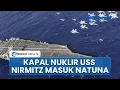Download Lagu Reaksi TNI AL saat Deteksi Kapal Nuklir USS Nimitz yang Menuju ke Israel Hilang Radar di Laut Natuna