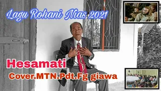 Lagu rohani nias 2021 | Hesamati - Cover. MTN.Pdt.Fg Giawa