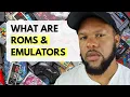 What are ROMs Emulators Plus How They Work