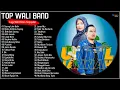 Download Lagu Kumpulan Lagu Wali Band Enak Didengar Saat Ini -  Lagu Wali Band Terbaru 2023
